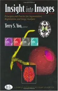 Insight into Images: Principles and Practice for Segmentation, Registration, and Image Analysis (Repost)