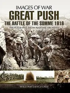 «Great Push The Battle of the Somme 1916» by William Langford