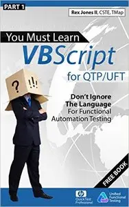 (Part 1-2) You Must Learn VBScript for QTP/UFT: Don't Ignore The Language For Functional Automation Testing