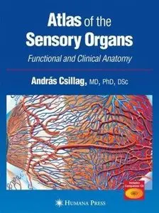 Atlas of the Sensory Organs: Functional and Clinical Anatomy (Repost)