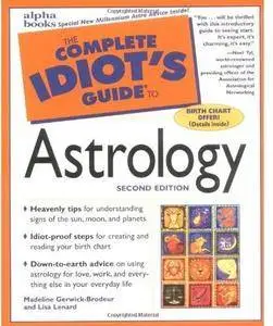 The Complete Idiot's Guide to Astrology (2nd edition)