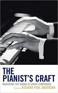 The Pianist's Craft: Mastering the Works of Great Composers