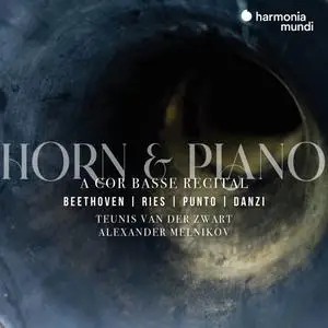 Teunis van der Zwart & Alexander Melnikov - Beethoven, Ries, Punto & Danzi: Horn & Piano - A Cor Basse Recital (2022)