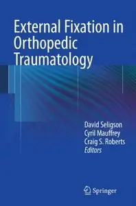 External Fixation in Orthopedic Traumatology (repost)