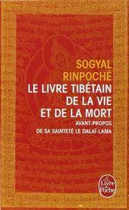 Sogyal Rinpoché, "Le livre Tibétain de la vie et la mort"