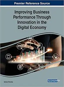 Improving Business Performance Through Innovation in the Digital Economy