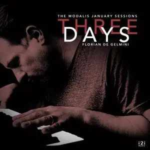 Florian de Gelmini - Three Days (The Modalis January Sessions) (2021) [Official Digital Download]