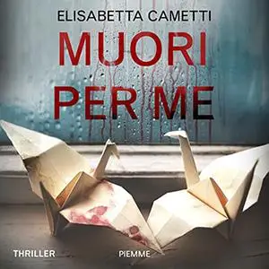 «Muori per me» by Elisabetta Cametti