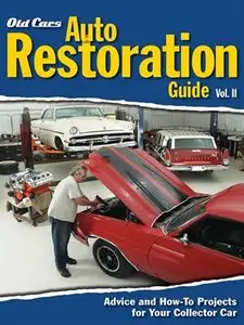 Old Cars Auto Restoration Guide, Vol. II (repost)