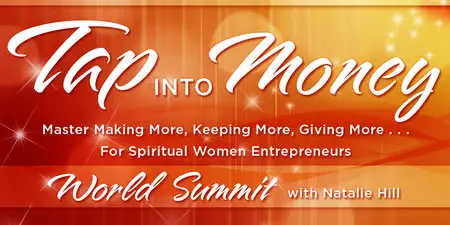 Tap INTO Money WORLD SUMMIT with Natalie Hill