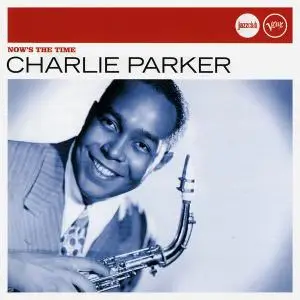 Charlie Parker - Now's The Time [Recorded 1950-1954] (2008)