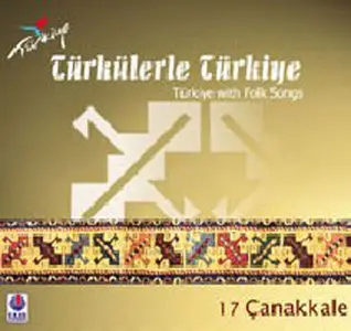 Türkülerle Türkiye - Folksongs of 81 province in Turkey -81CD (2008)