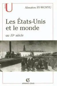 Les États-Unis et le monde au 19e siècle
