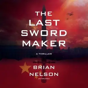 «The Last Sword Maker» by Brian Nelson