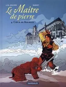 Le maître de pierre - Tome 4 - Coeur de Bourges (Repost)