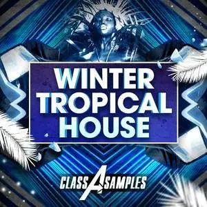 Class A Samples Winter Tropical House WAV MiDi