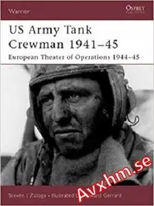 US Army Tank Crewman 1941-45: European Theater of Operations (ETO) 1944-45 (Warrior)