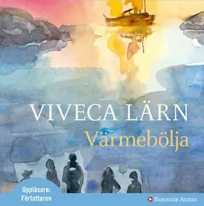 «Värmebölja» by Viveca Lärn