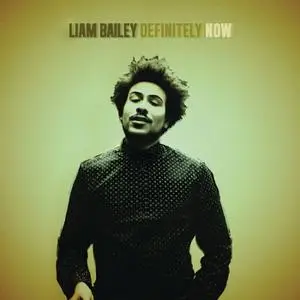 Liam Bailey - Definitely NOW (2014)