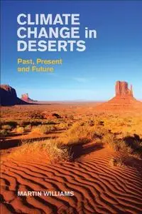 Climate Change in Deserts: Past, Present and Future