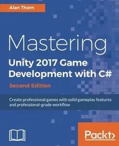 Mastering Unity 2017 Game Development with C# (Repost)