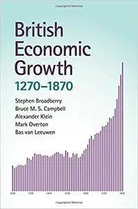 British Economic Growth, 1270-1870