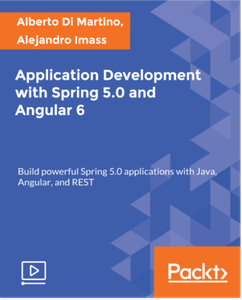 Application Development with Spring 5.0 and Angular 6