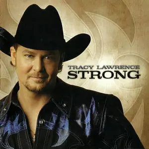 Tracy Lawrence - Strong (2004)