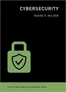 Cybersecurity (The MIT Press Essential Knowledge series)