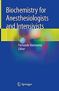 Biochemistry for Anesthesiologists and Intensivists