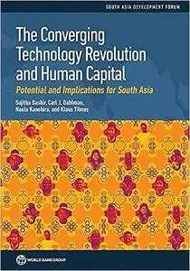 The Converging Technology Revolution and Human Capital: Potential and Implications for South Asia