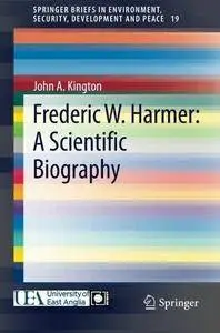 Frederic W. Harmer: A Scientific Biography (Repost)