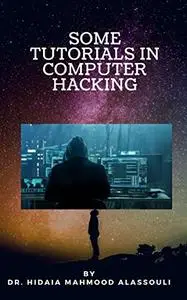 Some Tutorials In Computer Hacking