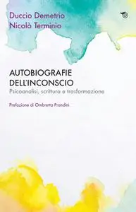 Duccio Demetrio, Nicolò Terminio - Autobiografie dell'inconscio