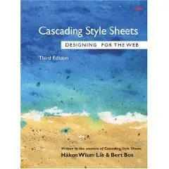 Cascading Style Sheets : Designing for the Web