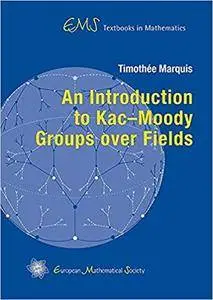 An Introduction to Kac–Moody Groups over Fields