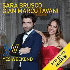 «Yes Weekend» by Sara Brusco, Gian Marco Tavani