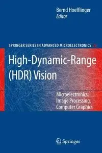 High-Dynamic-Range (HDR) Vision: Microelectronics, Image Processing, Computer Graphics (Repost)