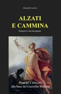 Alzati e cammina – Dimagrire è una passeggiata