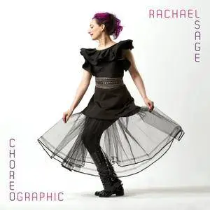 Rachael Sage - Choreographic (2016)