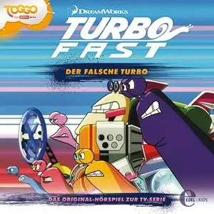 «Turbo Fast - Folge 3: Der falsche Turbo» by Thomas Karallus