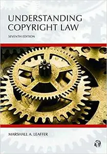 Understanding Copyright Law, Seventh Edition