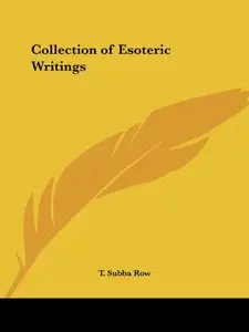 Collection of Esoteric Writings by T. Subba Row