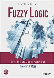 Fuzzy Logic with Engineering Applications. 4th Edition