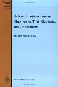 A tour of subriemannian geometries, their geodesics and applications