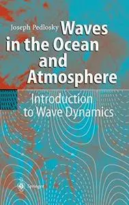 Waves in the Ocean and Atmosphere: Introduction to Wave Dynamics