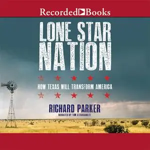 «Lone Star Nation» by Richard Parker