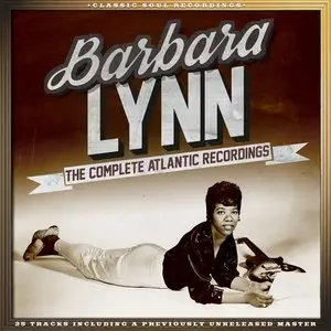 Barbara Lynn - The Complete Atlantic Recordings (2014)