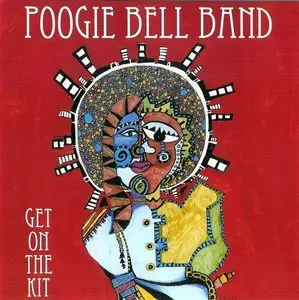 The Poogie Bell Band - Get On The Kit (2009)