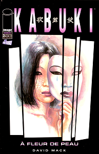Kabuki - Tome 2 - A Fleur de Peau